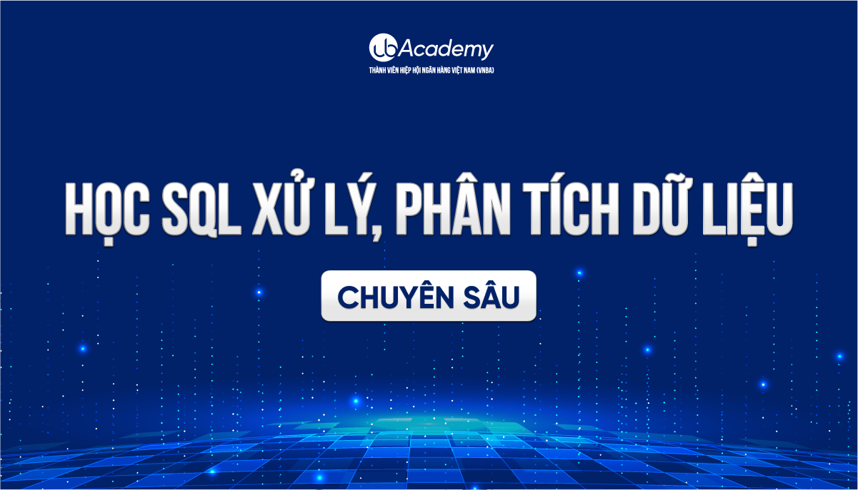 Học SQL xử lý, phân tích dữ liệu – Chuyên sâu