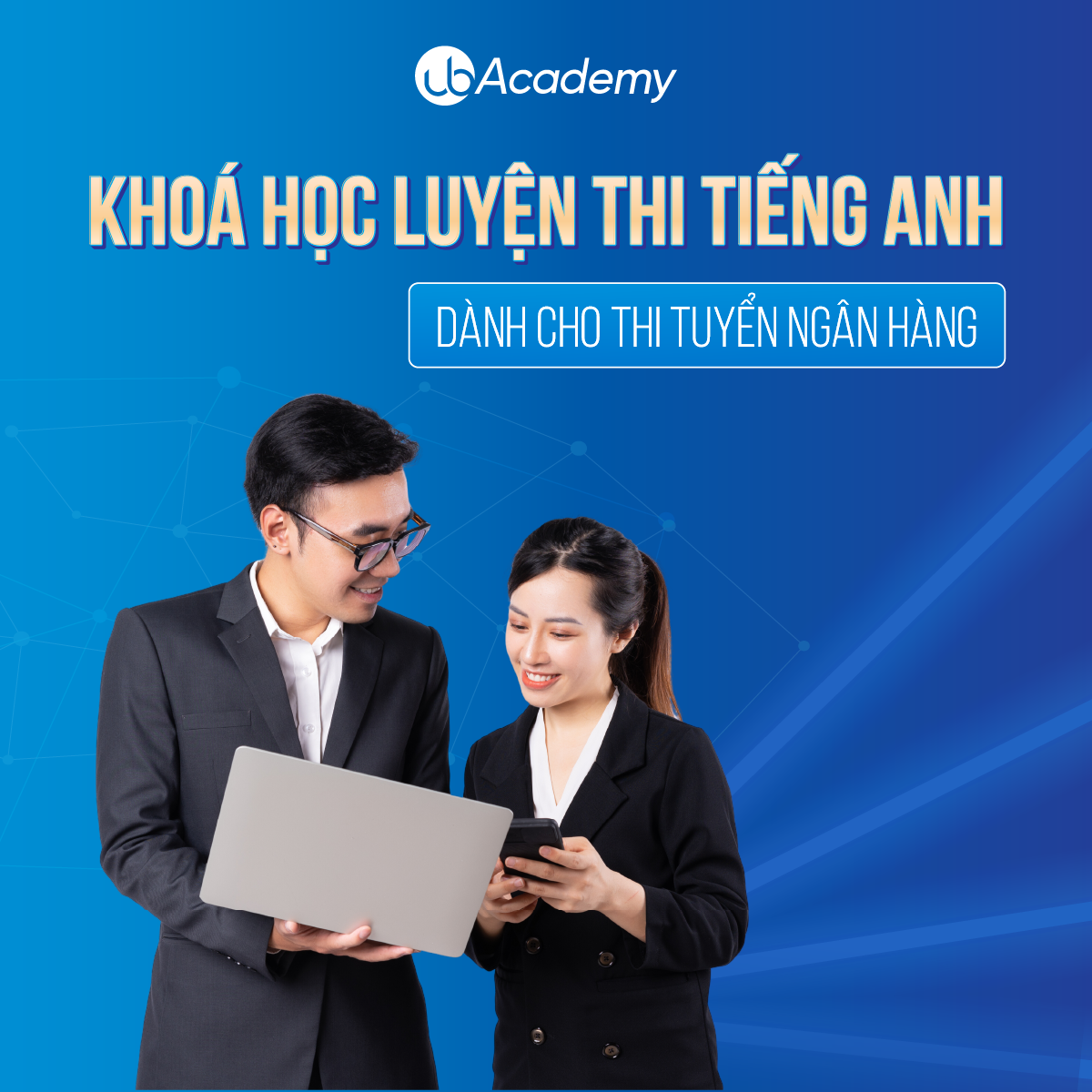 Khoá học luyện thi Tiếng anh dành cho thi tuyển Ngân hàng (Khoá 03/2024)