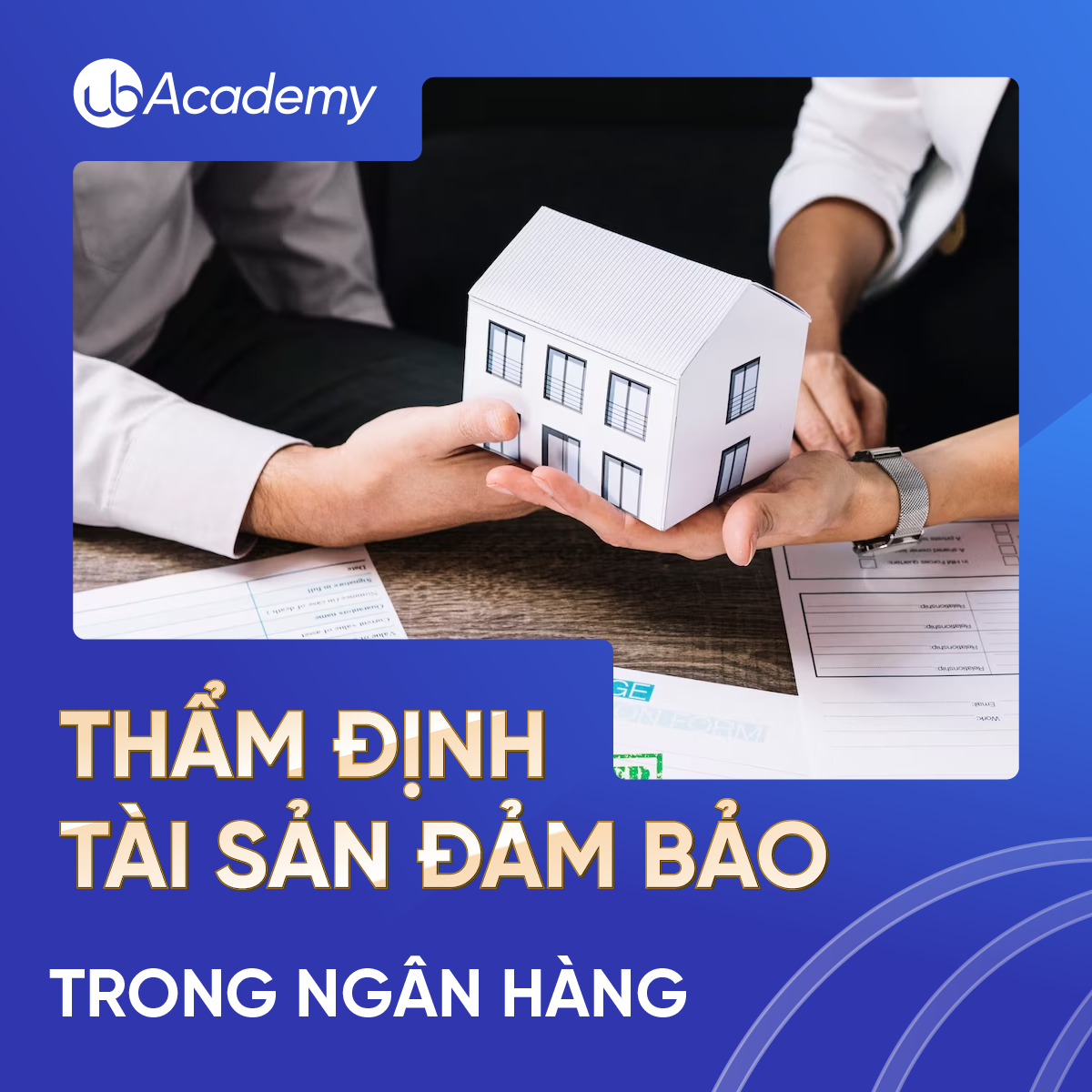 Thẩm định tài sản đảm bảo trong Ngân hàng