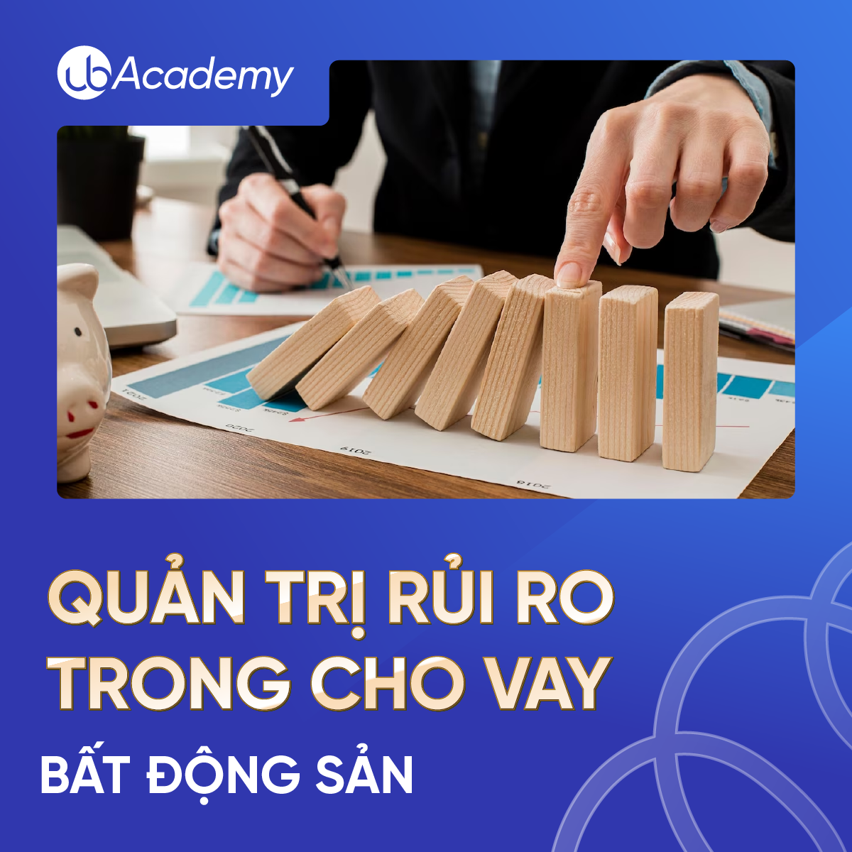 Quản trị rủi ro trong Cho vay Bất động sản