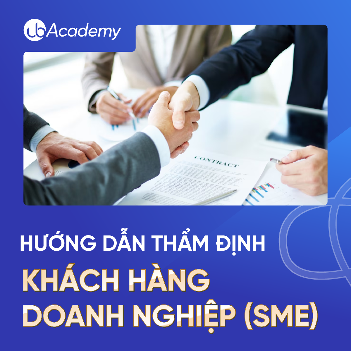 Hướng dẫn Thẩm định Khách hàng Doanh nghiệp (SME)