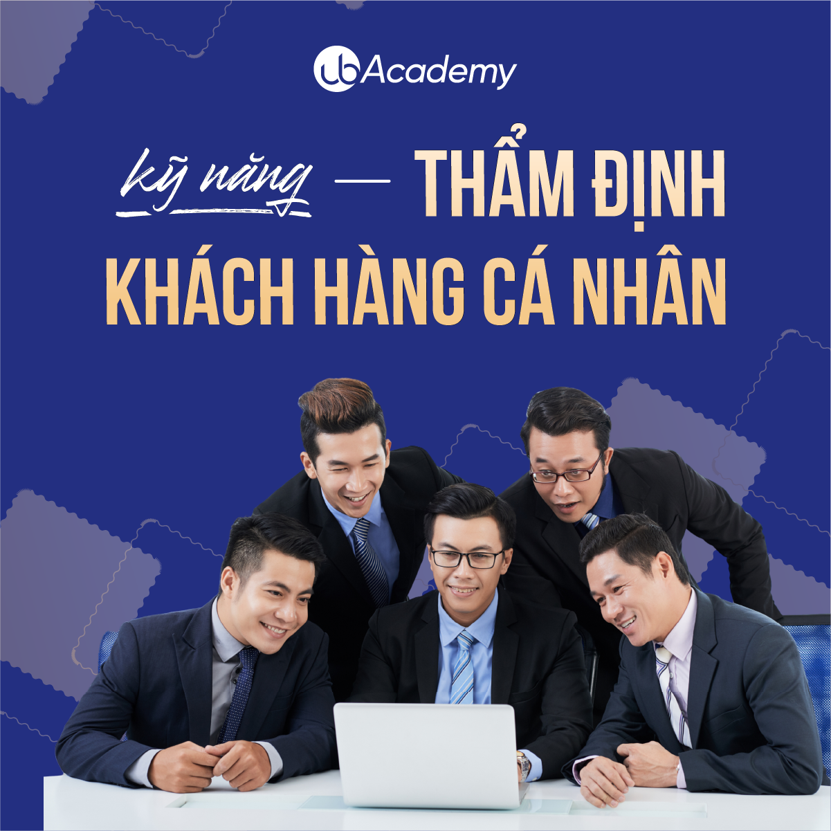 Kỹ năng Thẩm định Khách hàng Cá nhân