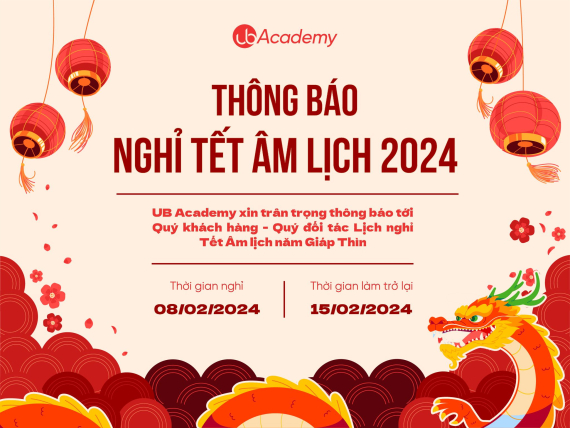 UB Academy thông báo lịch nghỉ Tết âm lịch 2024